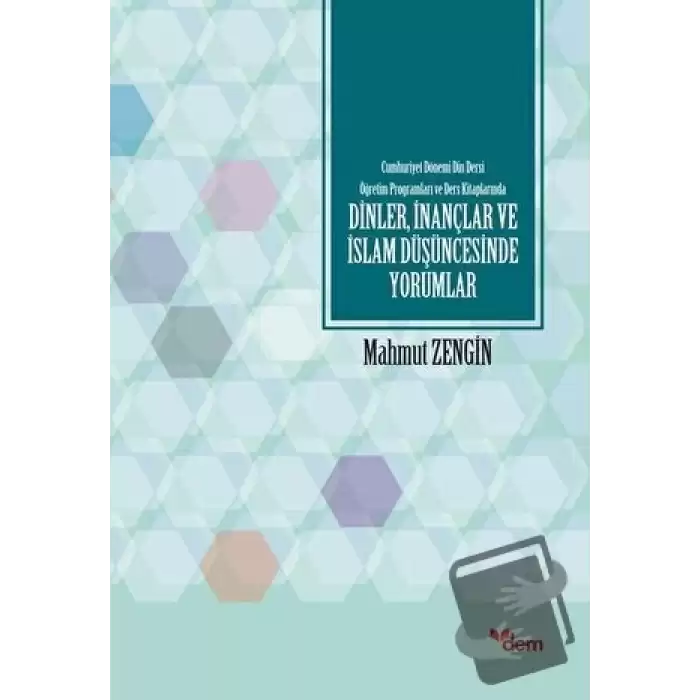 Cumhuriyet Dönemi Din Dersi Öğretim Programları ve Ders Kitaplarında Dinler, İnançlar ve İslam Düşüncesinde Yorumlar