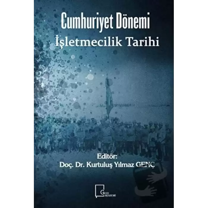 Cumhuriyet Dönemi İşletmecilik Tarihi