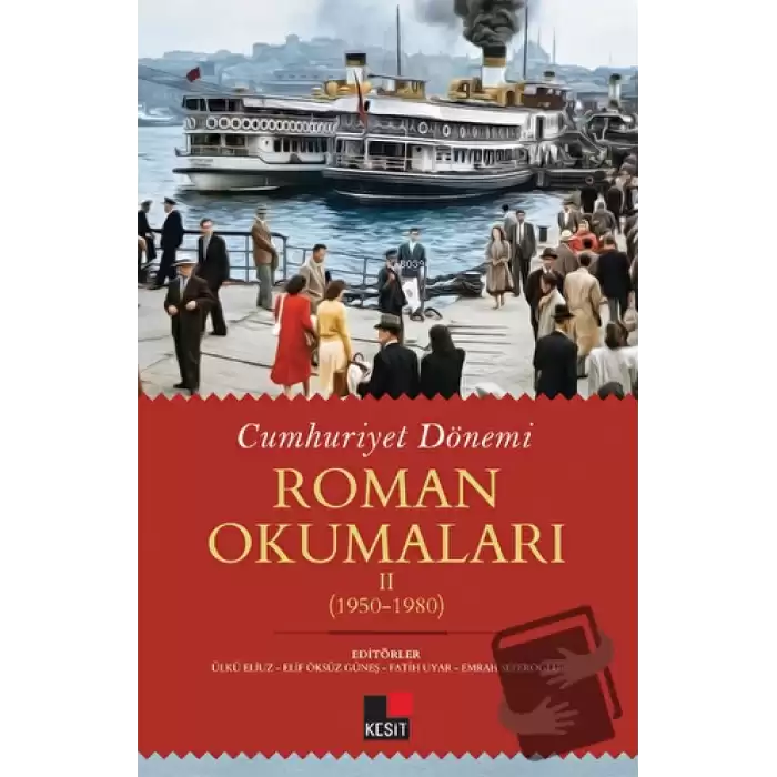 Cumhuriyet Dönemi Roman Okumaları - II (1950-1980)