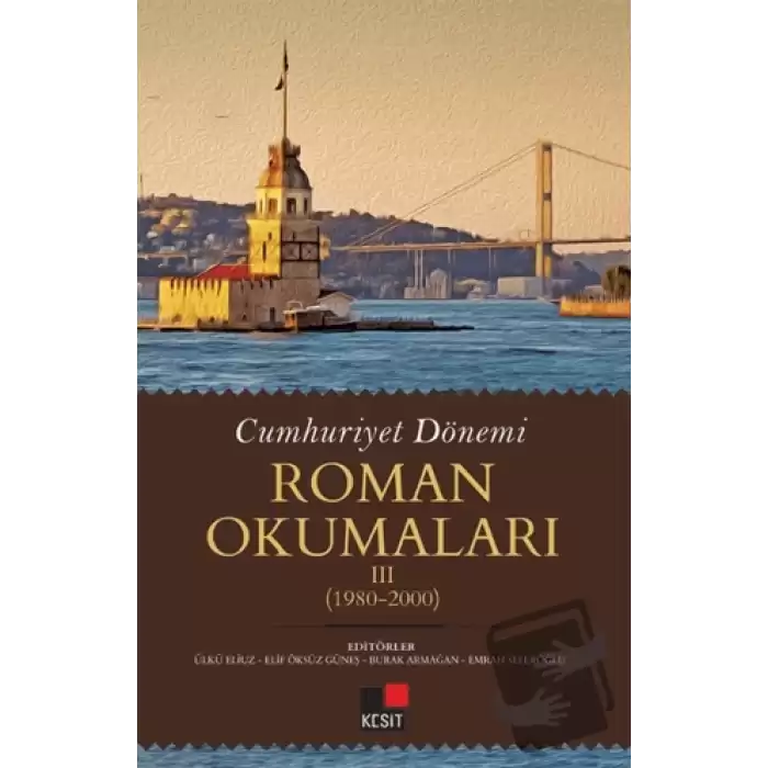 Cumhuriyet Dönemi Roman Okumaları III (1980-2000)