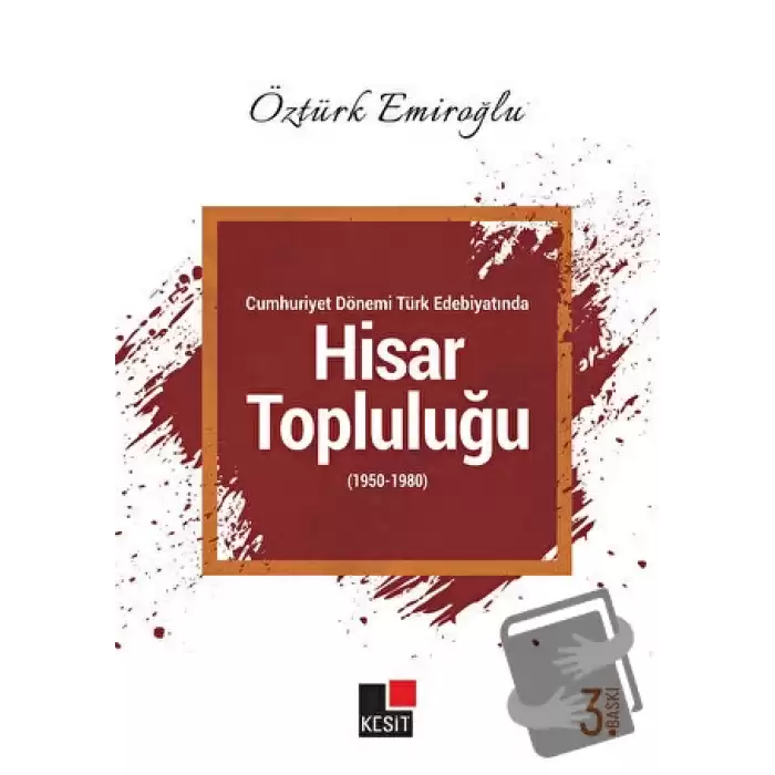 Cumhuriyet Dönemi Türk Edebiyatında Hisar Topluluğu (1950-1980)