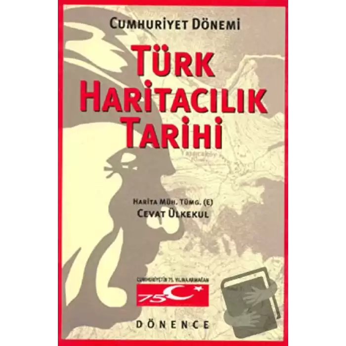 Cumhuriyet Dönemi Türk Haritacılık Tarihi