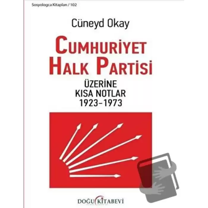 Cumhuriyet Halk Partisi Üzerine Kısa Notlar 1923-1973