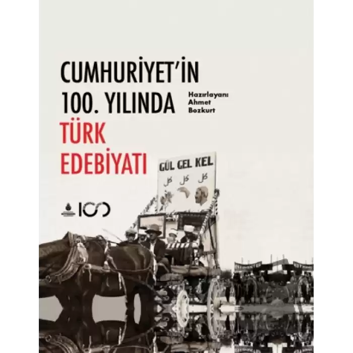 Cumhuriyetin 100. Yılında Türk Edebiyatı (Ciltli)