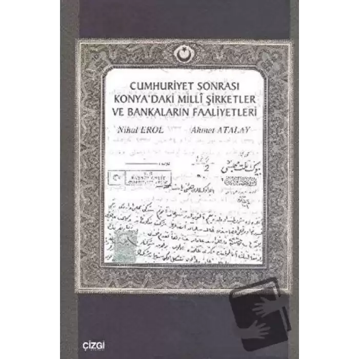 Cumhuriyet Sonrası Konya’daki Milli Şirketler ve Bankaların Faaliyetleri