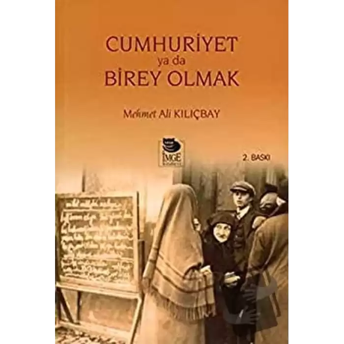 Cumhuriyet Ya Da Birey Olmak