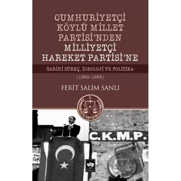 Cumhuriyetçi Köylü Millet Partisinden Milliyetçi Hareket Partisine