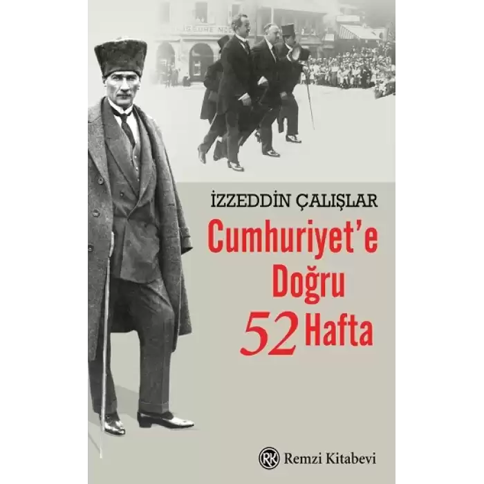 Cumhuriyet’e Doğru 52 Hafta