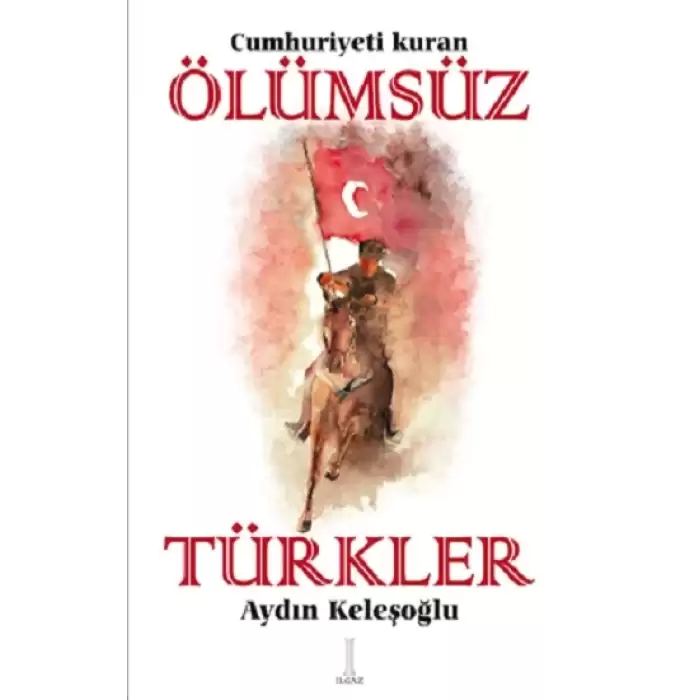 Cumhuriyeti Kuran Ölümsüz Türkler