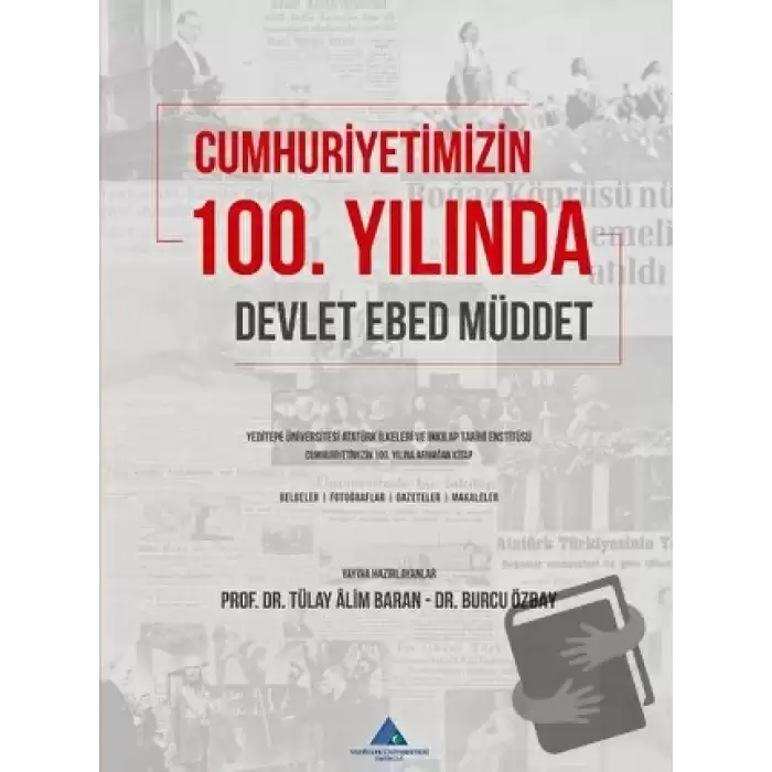 Cumhuriyetimizin 100. Yılında Devlet, Ebed, Müddet (Ciltli)