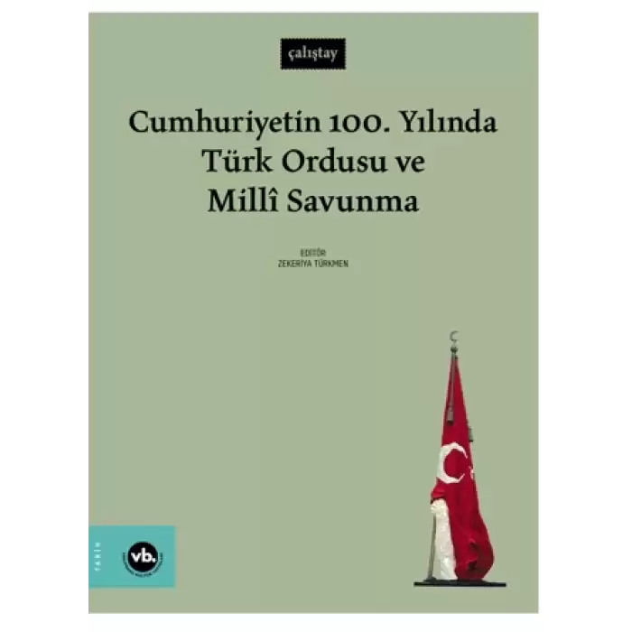 Cumhuriyetin 100. Yılında Türk Ordusu ve Millî Savunma