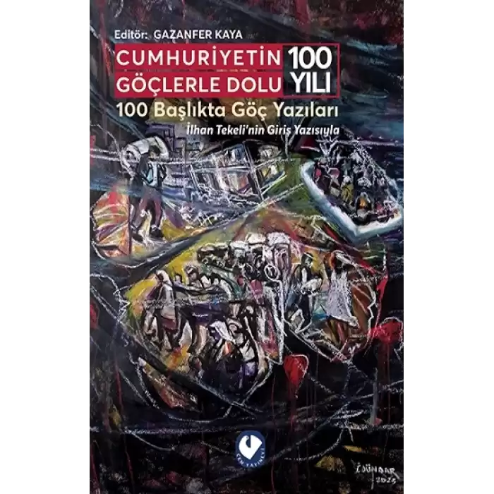 Cumhuriyetin Göçlerle Dolu 100 Yılı