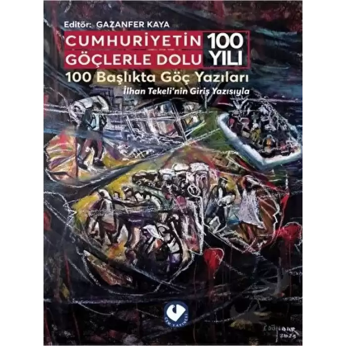 Cumhuriyetin Göçlerle Dolu 100 Yılı