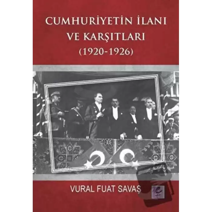 Cumhuriyetin İlanı ve Karşıtları (1920-1926)