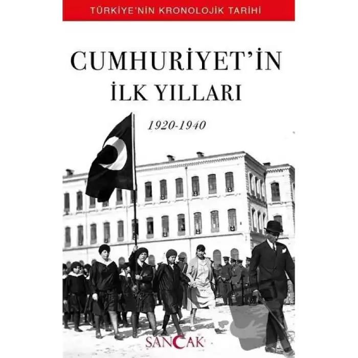 Cumhuriyet’in İlk Yılları (1920-1940)