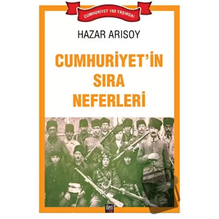 Cumhuriyet’in Sıra Neferleri