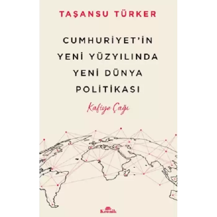 Cumhuriyet’in Yeni Yüzyılında Yeni Dünya Politikası