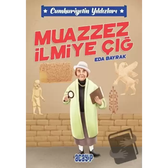 Cumhuriyetin Yıldızları 5 - Muazzez İlmiye Çığ