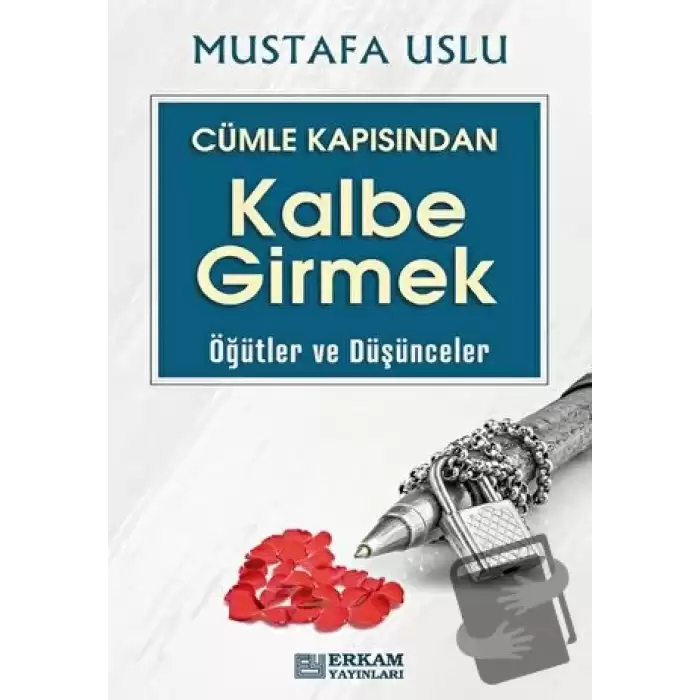 Cümle Kapısından Kalbe Girmek (Öğütler ve Düşünceler)