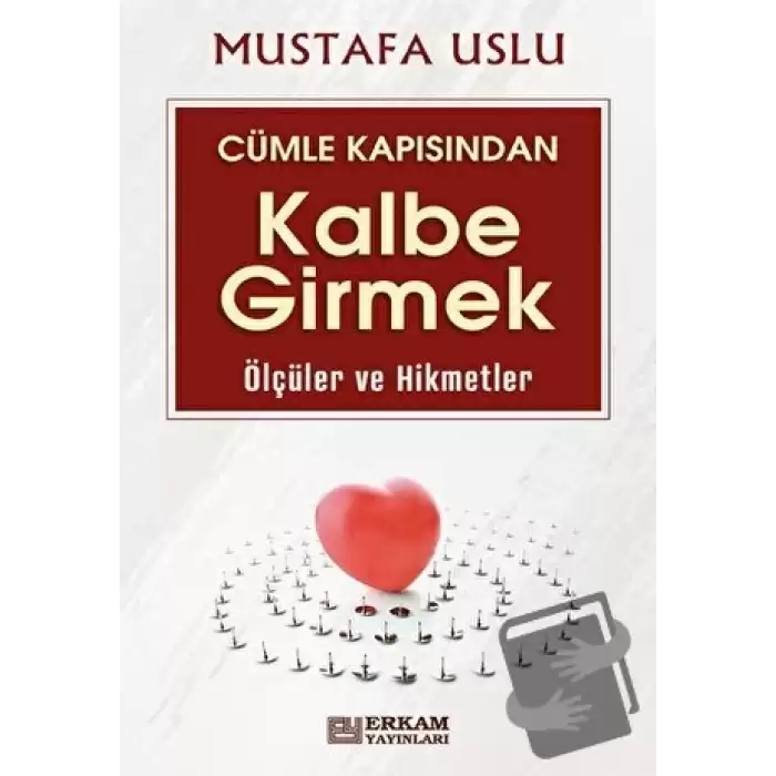 Cümle Kapısından Kalbe Girmek (Ölçüler ve Hikmetler)