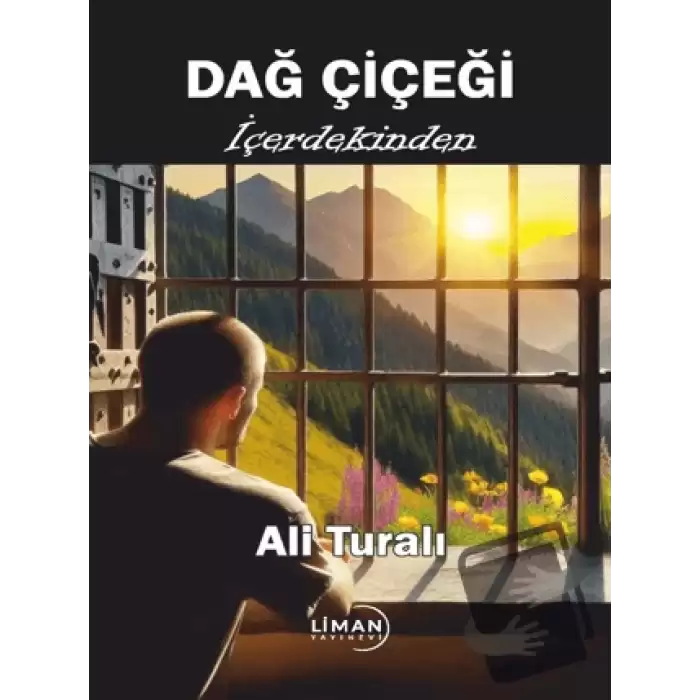 Dağ Çiçeği - İçerdekinden