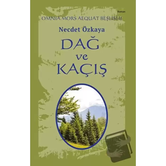 Dağ ve Kaçış - Omnia Mors Aequat Beşlisi II