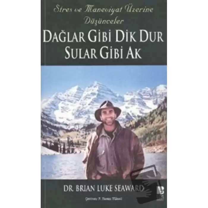 Dağlar Gibi Dik Dur Sular Gibi Ak