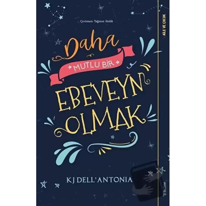 Daha Mutlu Bir Ebeveyn Olmak