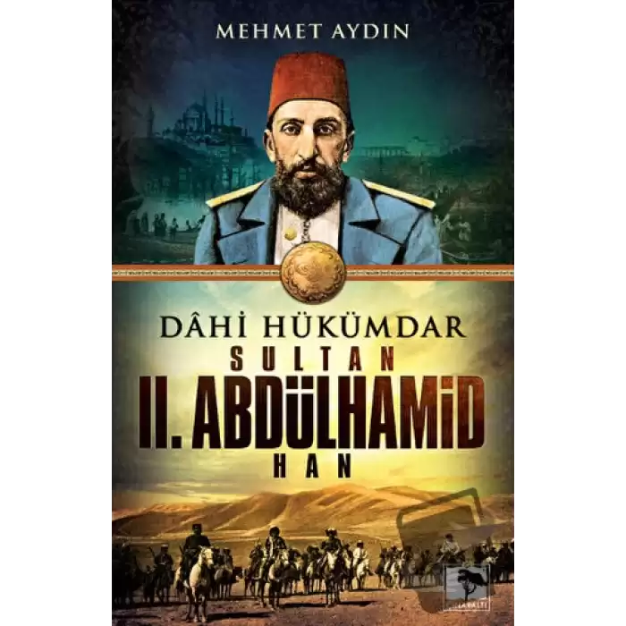 Dahi Hükümdar : Sultan 2. Abdülhamid Han