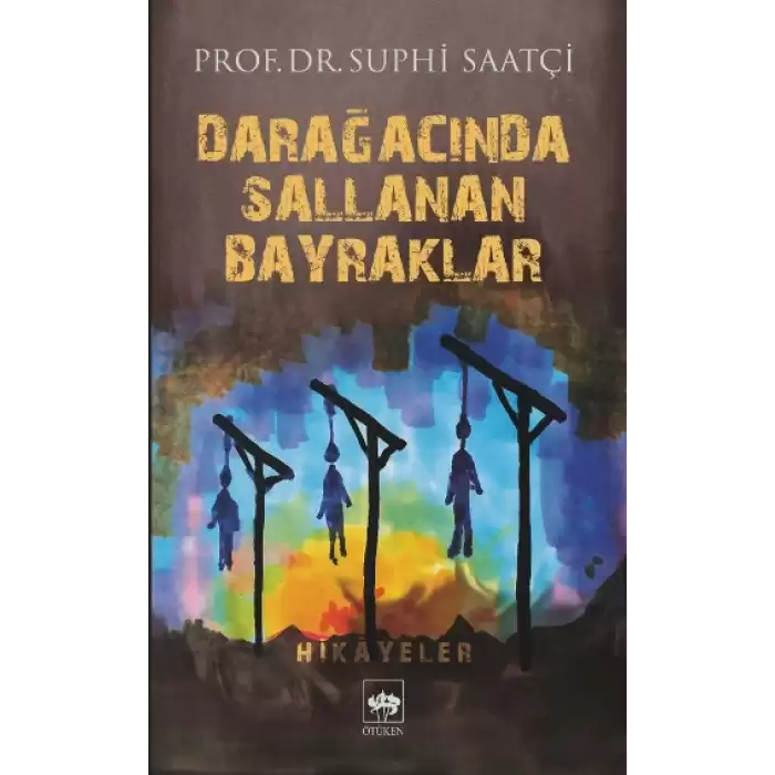 Darağacında Sallanan Bayraklar