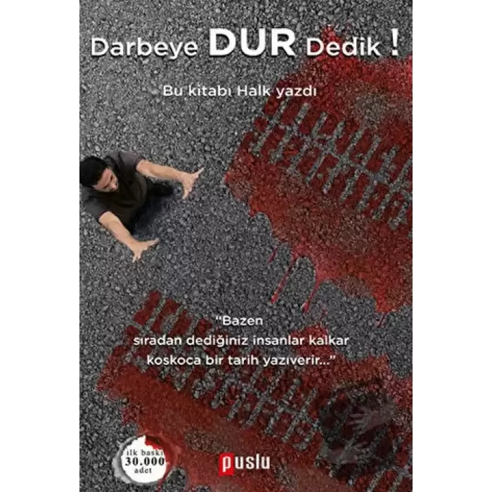 Darbeye Dur Dedik!