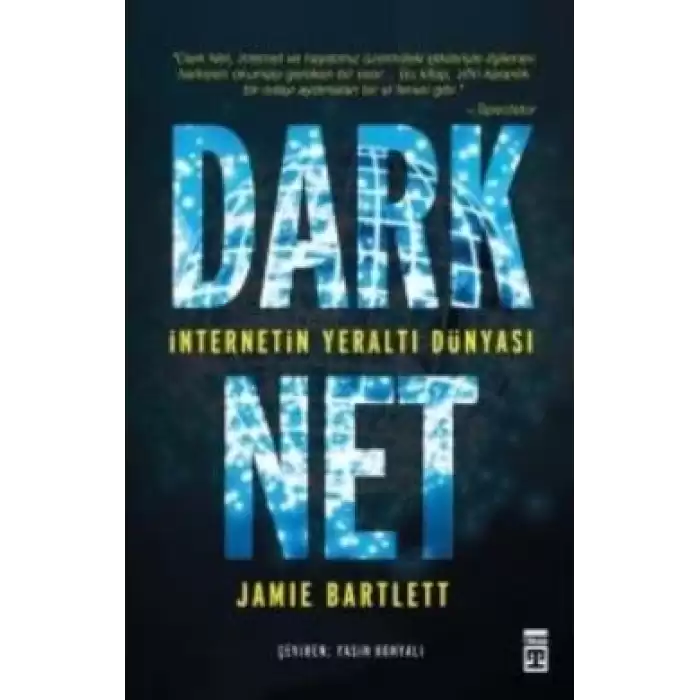 Dark Net: İnternetin Yeraltı Dünyası