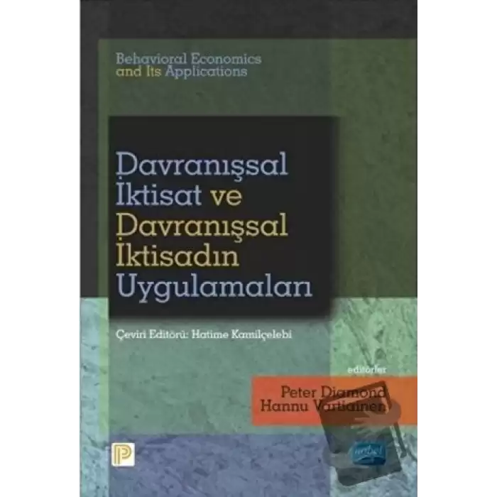 Davranışsal İktisat ve Davranışsal İktisadın Uygulamaları - Behavioral Economics and Its Applications