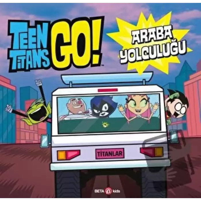 Dc Comics - Teen Titans Go! Araba Yolculuğu (Ciltli)