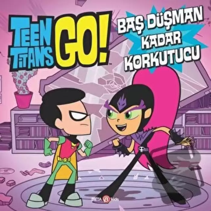 Dc Comics - Teen Titans Go! Baş Düşman Kadar Korkutucu (Ciltli)