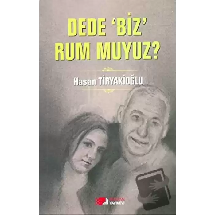 Dede Biz Rum muyuz?