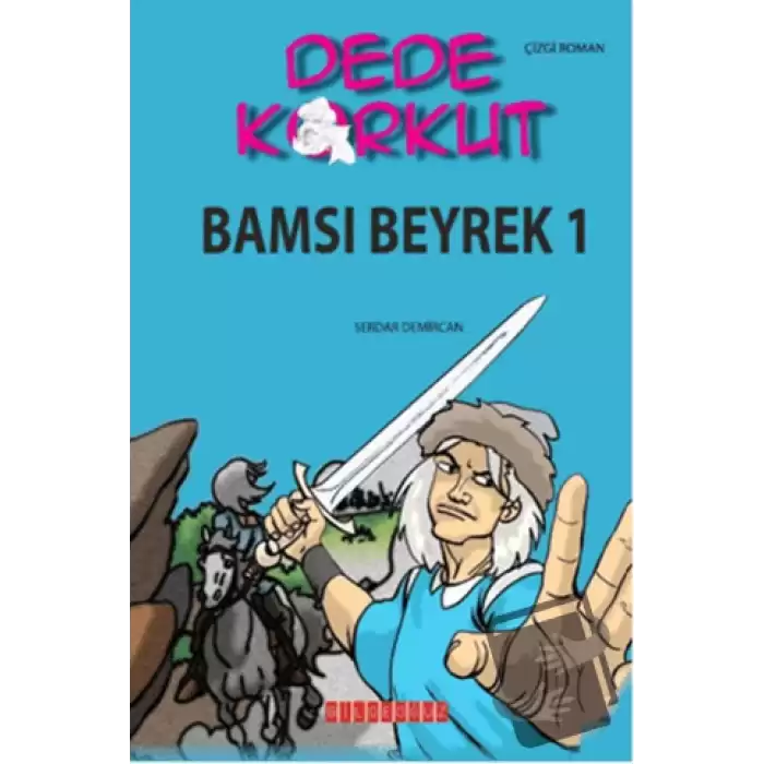 Dede Korkut - Bamsı Beyrek 1