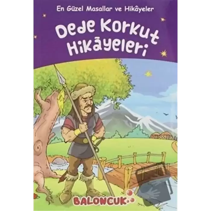 Dede Korkut Hikayeleri - En Güzel Masallar ve Hikayeler