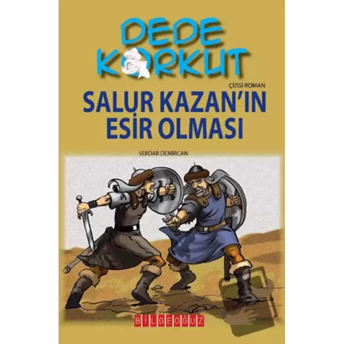 Dede Korkut - Salur Kazan’ın Esir Olması