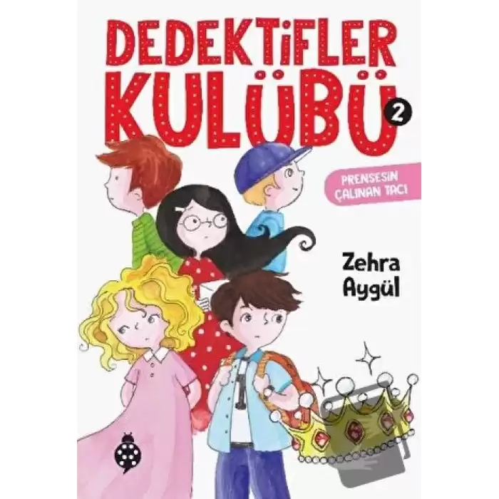 Dedektifler Kulübü-2 - Prensesin Çalınan Tacı