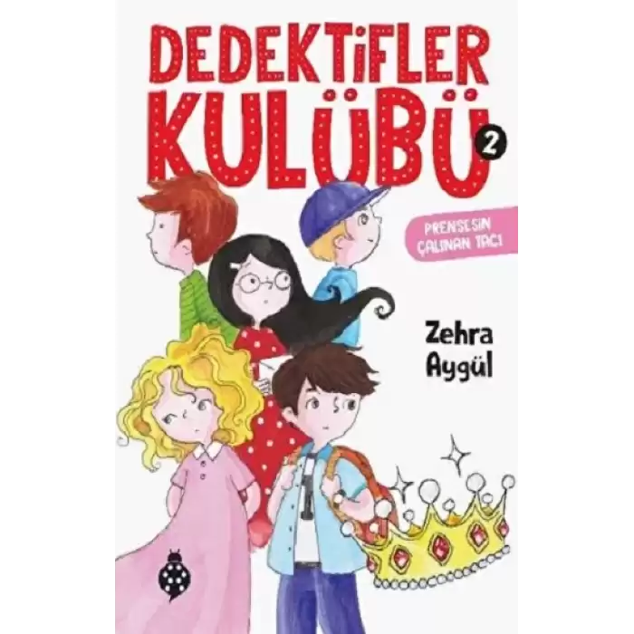 Dedektifler Kulübü-2 - Prensesin Çalınan Tacı