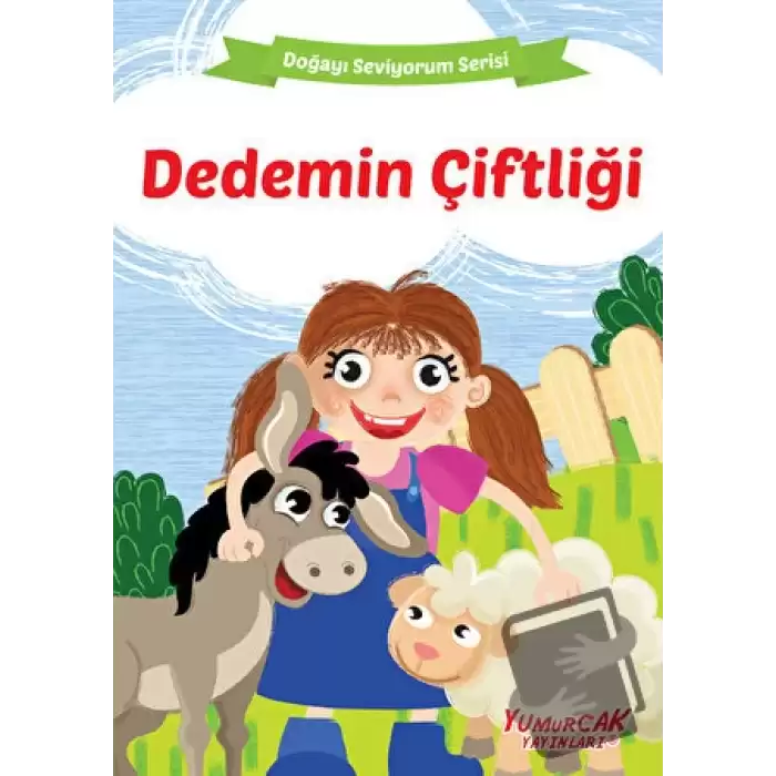 Dedemin Çiftliği - Doğayı Seviyorum Serisi