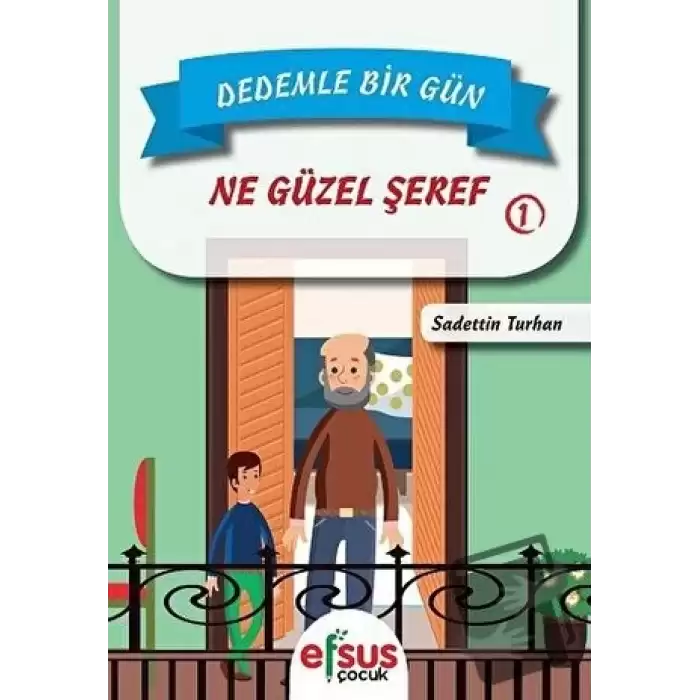 Dedemle Bir Gün 1 - Ne Güzel Şeref