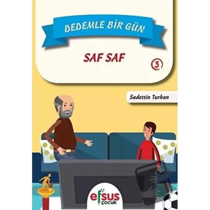 Dedemle Bir Gün 3 - Saf Saf