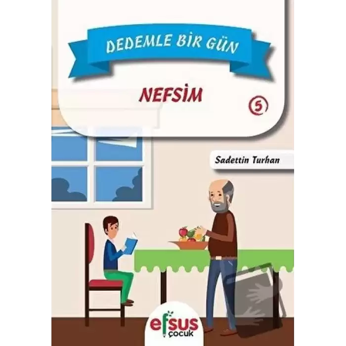 Dedemle Bir Gün 5 - Nefsim