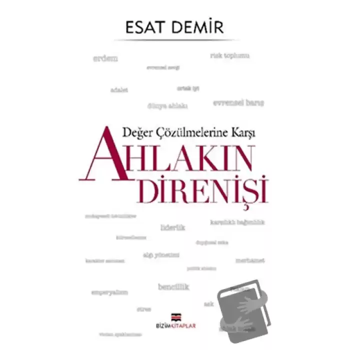 Değer Çözülmelerine Karşı Ahlakın Direnişi