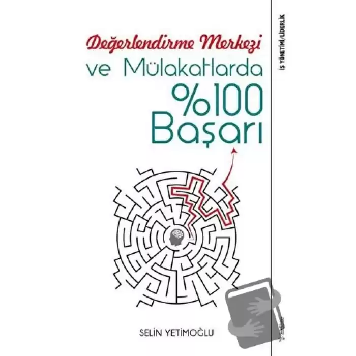 Değerlendirme Merkezi ve Mülakatlarda %100 Başarı