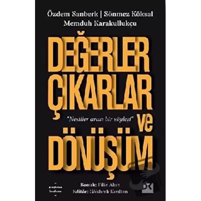 Değerler Çıkarlar ve Dönüşüm