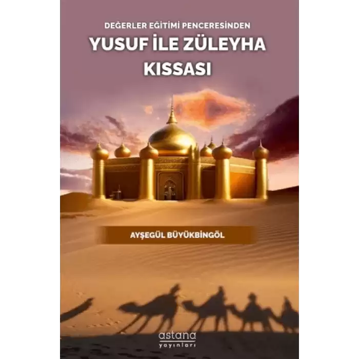 Değerler Eğitimi Penceresinden Yusuf İle Züleyha Kıssası