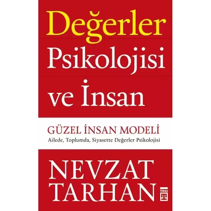 Değerler Psikolojisi ve İnsan - Güzel İnsan Modeli